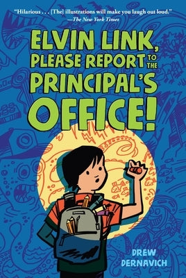 Elvin Link, Please Report to the Principal's Office! by Dernavich, Drew