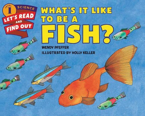 What's It Like to Be a Fish? by Pfeffer, Wendy