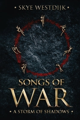 Songs of War: A Storm of Shadows by Westdijk, Skye