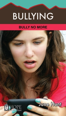 Bullying: Bully No More by Hunt, June