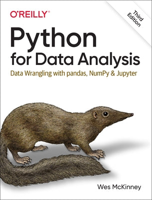 Python for Data Analysis: Data Wrangling with Pandas, Numpy, and Jupyter by McKinney, Wes