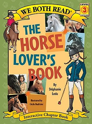 The Horse Lover's Book by Ledu, Stephanie