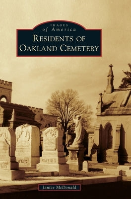 Residents of Oakland Cemetery by McDonald, Janice