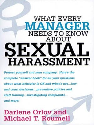 What Every Manager Needs to Know about Sexual Harassment by Orlov, Darlene