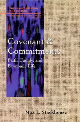 Covenant and Commitments by Stackhouse, Max L.