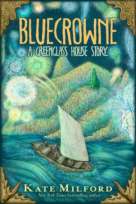 Bluecrowne: A Greenglass House Story by Milford, Kate