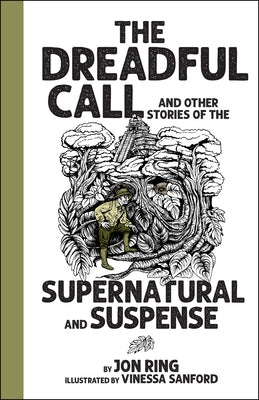 Dreadful Call: And Other Stories of the Supernatural and Suspense by Ring, Jon