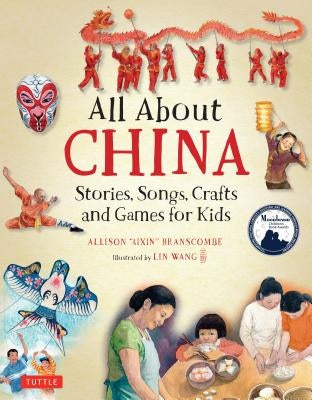 All about China: Stories, Songs, Crafts and Games for Kids by Branscombe, Allison