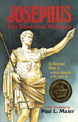 Josephus: The Essential Writings by Maier, Paul L.