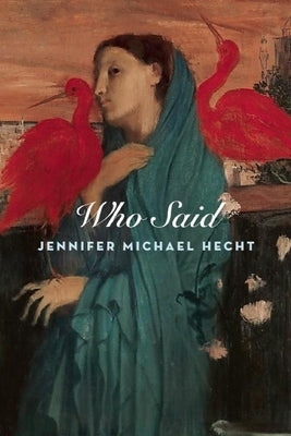 Who Said by Hecht, Jennifer Michael