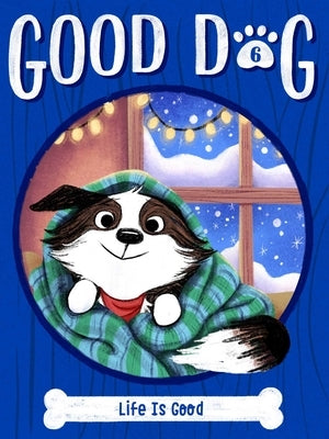 Life Is Good, 6 by Higgins, Cam