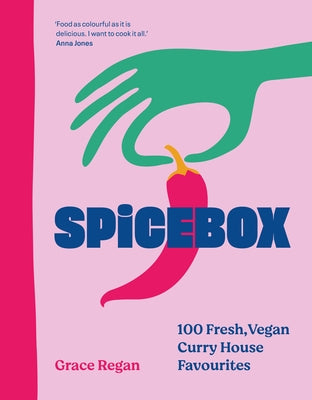 Spicebox: 100 Curry House Favourites Made Vegan by Regan, Grace