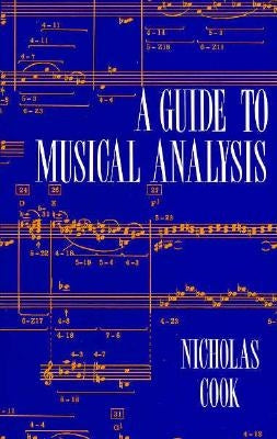 A Guide to Musical Analysis by Cook, Nicholas