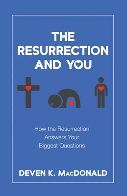 The Resurrection and You by MacDonald, Deven K.