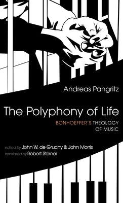 The Polyphony of Life by Pangritz, Andreas
