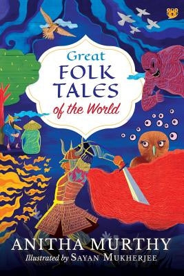 Great Folk Tales of the World by Murthy, Anitha