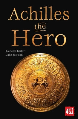 Achilles the Hero: Epic and Legendary Leaders by Allen, Eirene