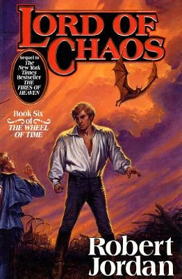 Lord of Chaos: Book Six of 'the Wheel of Time' by Jordan, Robert