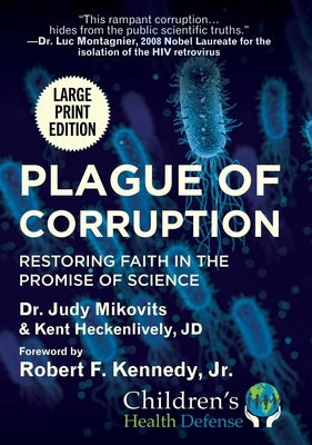 Plague of Corruption: Restoring Faith in the Promise of Science by Mikovits, Judy