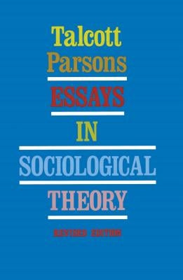 Essays in Sociological Theory (Revised) by Parsons, Talcott