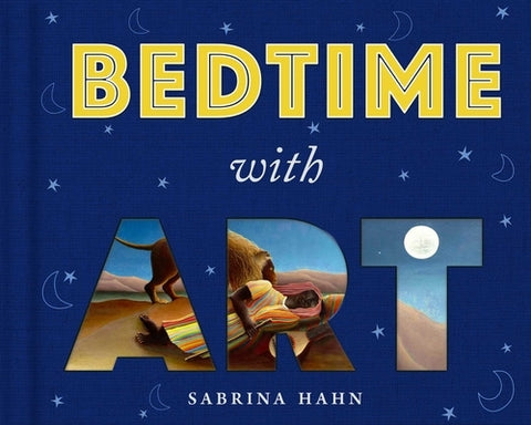 Bedtime with Art by Hahn, Sabrina