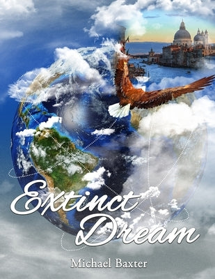Extinct Dream by Michael Baxter