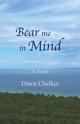 Bear Me in Mind by Chalker, Dawn