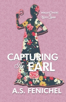 Capturing the Earl by Fenichel, A. S.