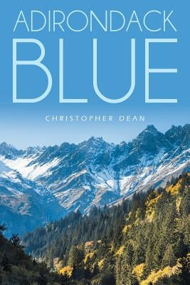 Adirondack Blue by Dean, Christopher
