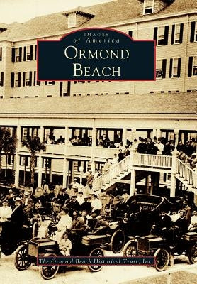 Ormond Beach by Ormund Beach Historical Trust Inc