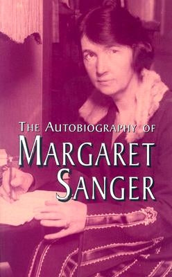 The Autobiography of Margaret Sanger by Sanger, Margaret