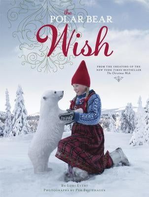 The Polar Bear Wish (a Wish Book) by Evert, Lori