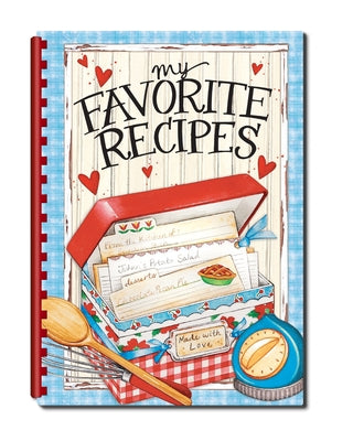 My Favorite Recipes - Create Your Own Cookbook by Gooseberry Patch