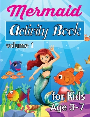 Mermaid Activity Book: For Kids Age 3 - 7 Volume 1 by Daring, Ana