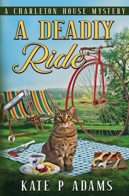 A Deadly Ride (A Charleton House Mystery Book 4) by Adams, Kate P.