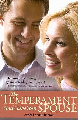 The Temperament God Gave Your Spouse by Bennett, Art