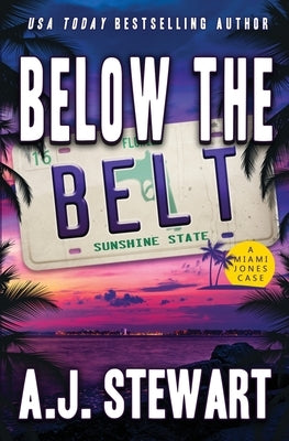 Below The Belt by Stewart, A. J.