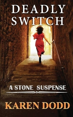 Deadly Switch: A Stone Suspense by Dodd, Karen