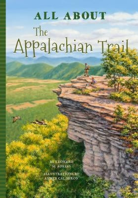 All about the Appalachian Trail by Adkins, Leonard M.