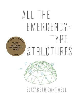 All the Emergency-Type Structures by Cantwell, Elizabeth