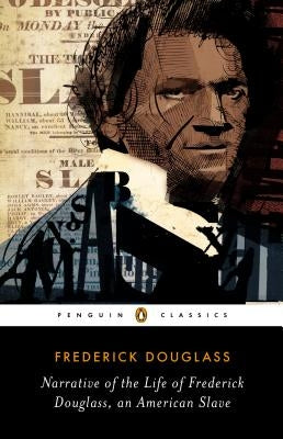 Narrative of the Life of Frederick Douglass, an American Slave by Douglass, Frederick