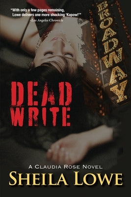 Dead Write: A Claudia Rose Novel by Lowe, Sheila