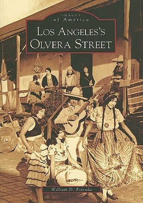 Los Angeles's Olvera Street by Estrada, William D.