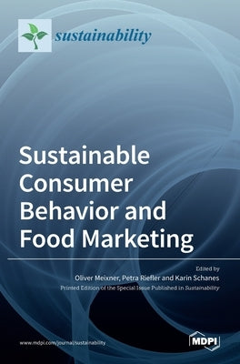 Sustainable Consumer Behavior and Food Marketing by Meixner, Oliver