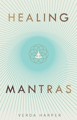 Healing Mantras by Harper, Verda