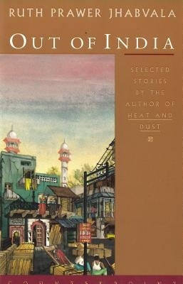 Out of India: Selected Stories by Jhabvala, Ruth Prawer