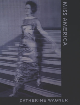 Miss America by Wagner, Catherine