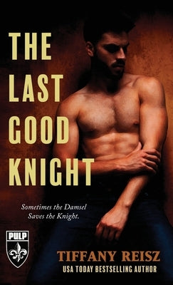 The Last Good Knight by Reisz, Tiffany