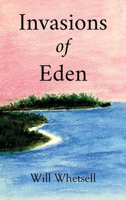 Invasions of Eden by Whetsell, Will