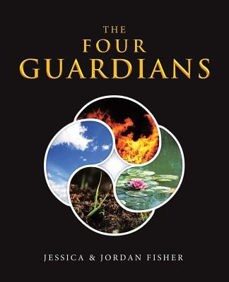 The Four Guardians by Fisher, Jessica